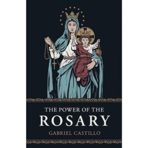 The Power of the Rosary