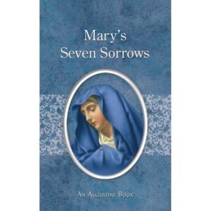 Aquinas Press Augustine Series - Mary's Seven Sorrows